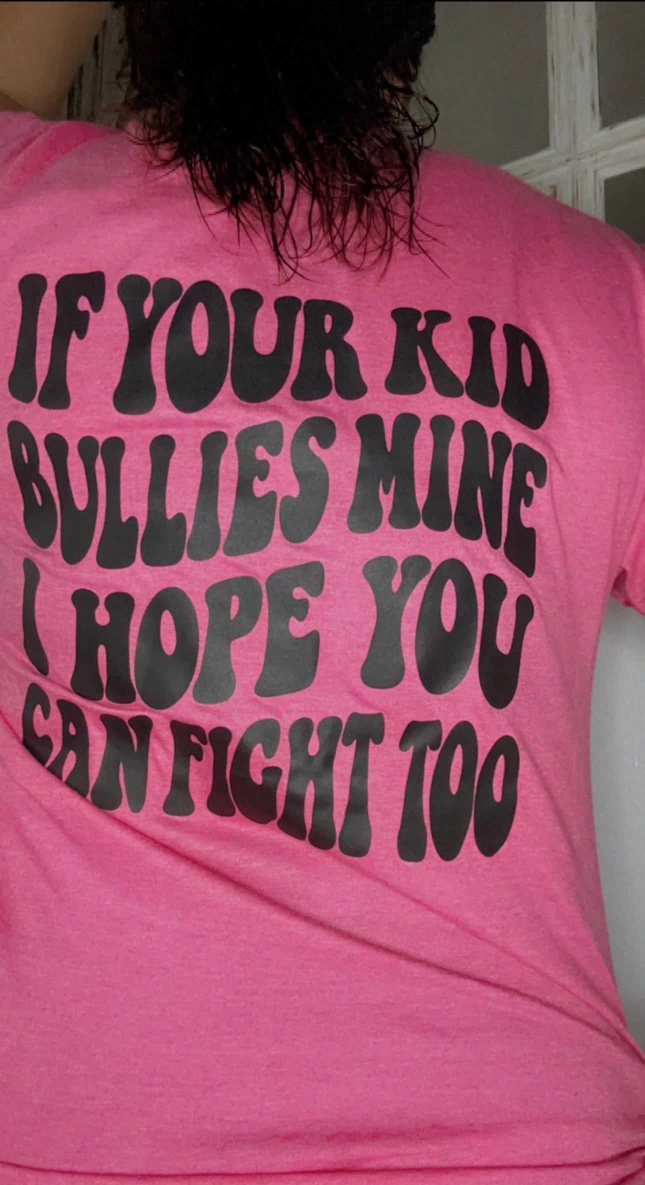 If Your Kid Bullies Mine Tee