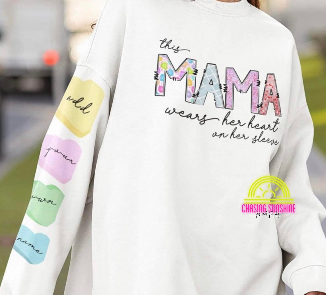 This Mama Wears Her Heart On Her Sleeve Crewneck